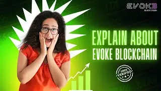 Explain About Evoke Blockchain Step by Step Guide! #blockchain