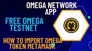 How To Import Omega Token MetaMask | Free Omega Testnet | Omega Network Minning Application #wallet