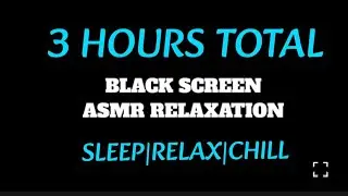 3 hours of peace quiet relaxation fall asleep quickly. Answer poll questions