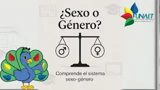 ¿Qué es el sistema sexo-género? | Entiende la diferencia entre sexo y género