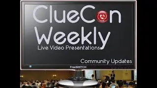 ClueCon Weekly - October 7, 2015 - Installing FreeSWITCH