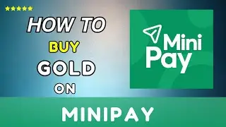 Как купить золото на MiniPay (2026) &mdash; простое руководство