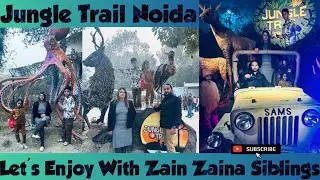 Jungle Trail | Jungle Trail Noida | #jungletrail #youtubevideos #zainzainasiblings #bestplaceforkids