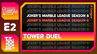 Joker's Marble League Season 6 - E2 Tower Duel | Marble Race