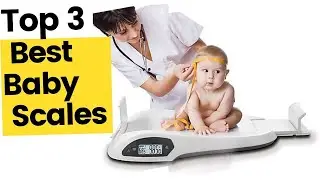 Best Baby Scales According To Specialists in 2023