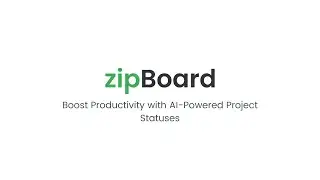 What's New at zipBoard? || Boost Productivity with AI-Powered Project Statuses in zipBoard