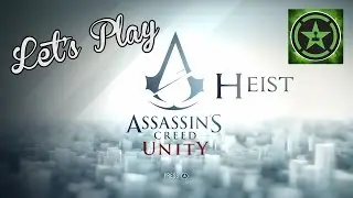 Let's Play - Assassin's Creed: Unity Heist