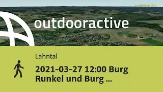 2021-03-27 12:00 Burg Runkel und Burg Schadeck
