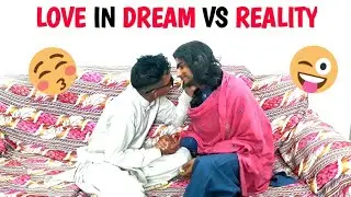 Love In Dream Vs Reality | Funny Video | New Funny Video 2019 | Funny Videos 2019