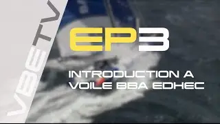 VBETV : Introduction &agrave; Voile BBA EDHEC