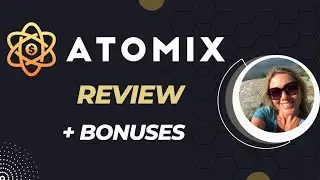 ATOMIX Review + 4 x Bonuses