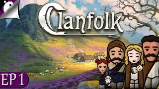 Clanfolk - A Medieval Colony Sim! - We Plan To Grow Our Clan! - Part 1 Clanfolk Gameplay