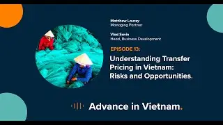 Understanding transfer pricing in Vietnam &ndash; risks and opportunities