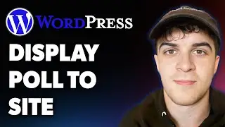 How to Display a Poll to My Site - Wordpress (Full 2025 Guide)