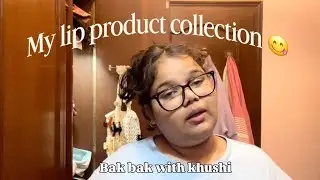 My Lip product collection 💋😋| iamcrazyiknow