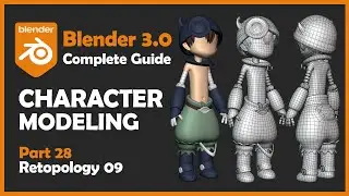 [#28] Blender 3.0 Character Modeling Tutorial - Retopology 09 [2022]