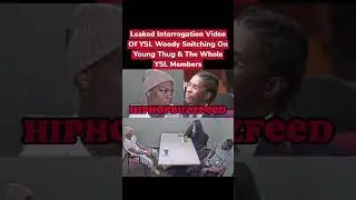 Leaked Interrogation Video Of YSL Woody Snitching On Young Thug & The Whole YSL Members