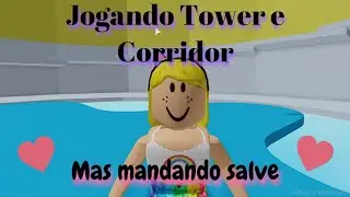 JOGANDO TOWER E CORRIDOR, MAS MANDANDO SALVE!! - Luisinha Curiosa