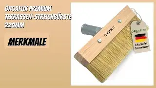 BEWERTUNG (2026): ORGAFLIX Premium Terrassen-Streichb&uuml;rste 220mm. Infos