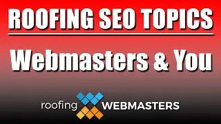 Roofing Webmasters & You