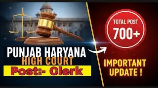 Punjab Haryana High Court Clerk New Vacancy 2025 | Eligibility, Syllabus, Selection Process |