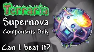 Is SUPERNOVA Components Only Possible in Terraria Calamity Mod?