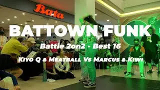 Battown Funk 2022 | Best 16 | Kiyo Q & Meatball Vs Marcus & Kiwi