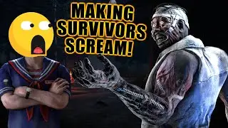 MAKING SURVIVORS SCREAM! Dead By Daylight