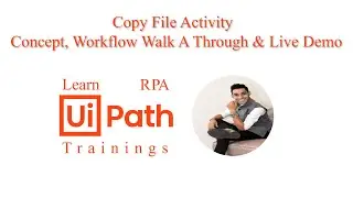 Copy File Activity - RPA UiPath Beginners Online Training Tutorial With Live Demo