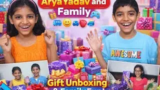 Kids Gift Unboxing & Fun Playtime | Arya Yadav and Family, 