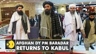 Taliban co-founder and Afghan Deputy PM Mullah Baradar, returns to Kabul from Kandahar| English News