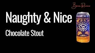 Naughty & Nice Sweet Temptation Chocolate Stout Beer Review Vocation Brewery