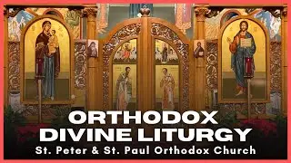 Divine Liturgy - Synaxis of the Seventy Apostles - Saint Peter & Saint Paul Orthodox Church