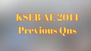 1. Assistant Engineer | Electrical | KSEB | 2014 | Kerala PSC | Previous Question |