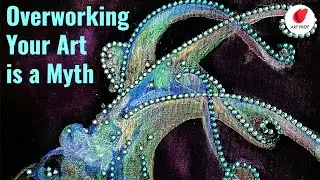 Overworking Your Art isn't What Artists Think It Is