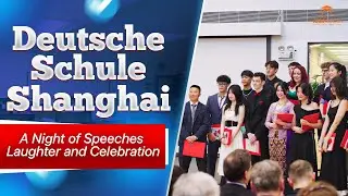 Deutsche Schule Shanghai (German School Shanghai): A Festive Evening With Memorable Speeches