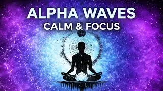 Alpha Brainwave Music (8 Hz) | Calm & Focus