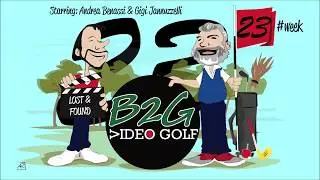 WEEK 23 LOST & FOUND - B2G Video Golf