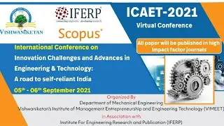 ICAET 2021 | Innovation Challenges and Advances in Engineering & Technology Conference - Day1