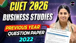 Cuet Business Studies Previous Year Question Paper 2022 Solution | CUET 2026 Business Studies Prep..