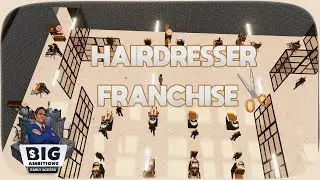 BIG AMBITIONS - Adding a Hairdresser Franchise To My Business Empire (EP 11)