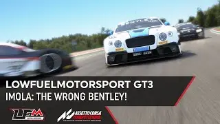 LowFuelMotorsport Imola: The wrong Bentley / Assetto Corsa Competizione
