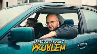 RAFADO x The Gold Z - PROBLEM (Official 4K Video)