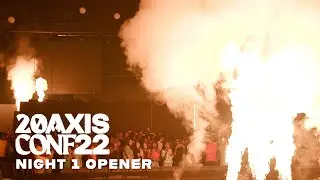 Axis Conference 2022 Opener
