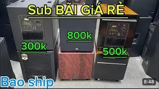 Sub B&atilde;i Gi&aacute; Rẻ , Sub 30 Kenwoon, JBL, Martin, B/W Thanh l&iacute; cuối năm Gi&aacute; Rẻ LH:083.835.6665