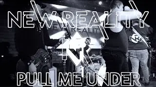 New Reality - Pull Me Under Live Video