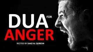DUA For ANGER  ᴴᴰ