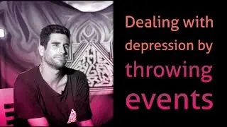 Dealing with depression by throwing events - Greg Psygasm (#Tcoc004)