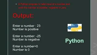 #python program to enter a number and check it is positive, negative or zero