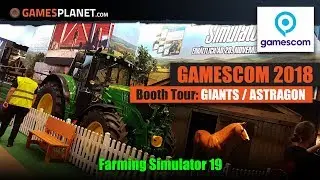 Gamescom 2018 &ndash; Booth Tour Giants Software / Astragon | Farming Simulator 19